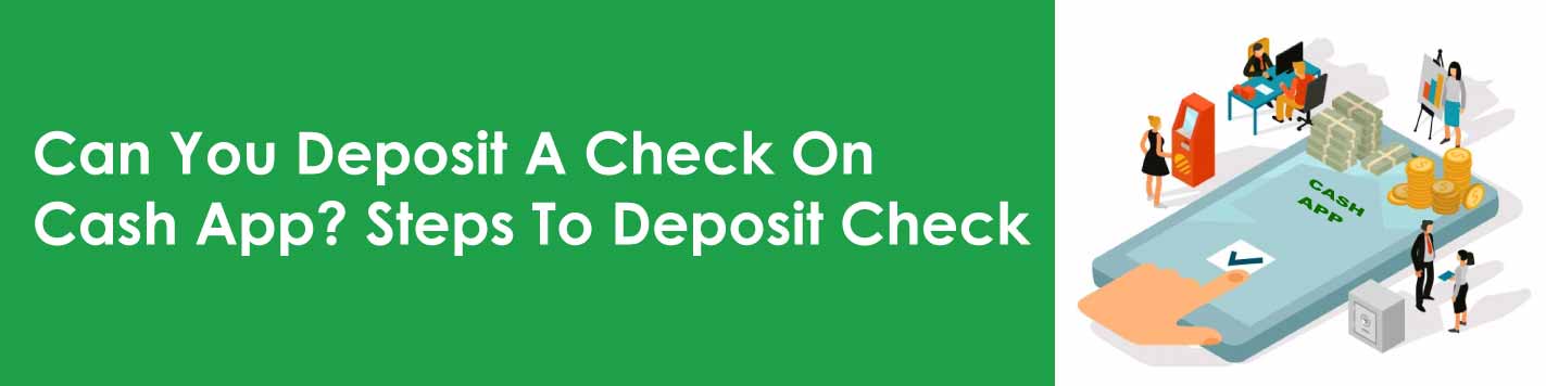 Can You Deposit A Check On Cash App? Steps To Deposit Check