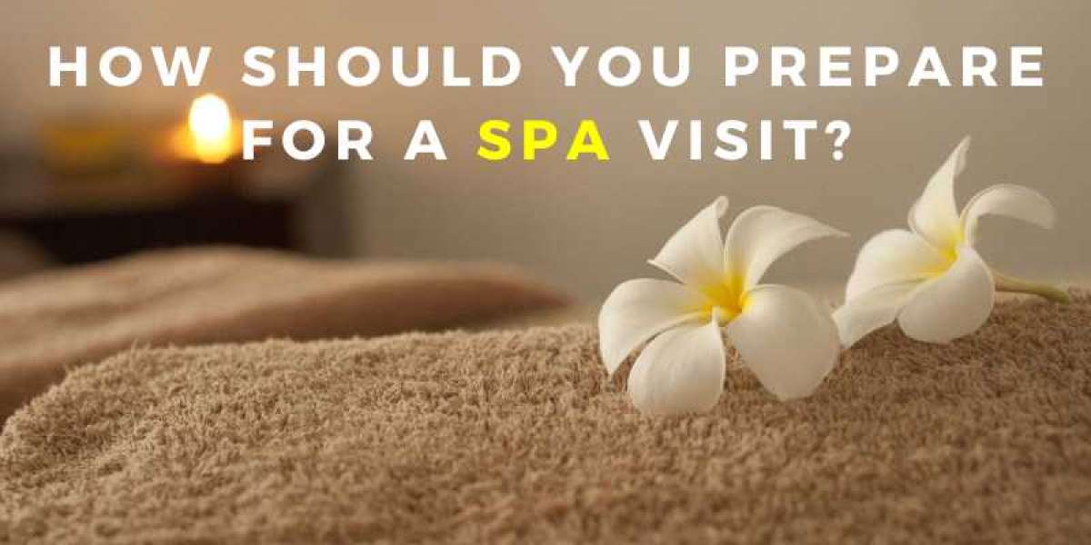 How Should You Prepare for a Spa Visit?
