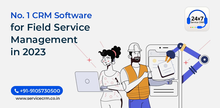 No. 1 CRM Software for Field Service Management in 2023 | ServiceCRM