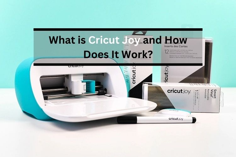 What is Cricut Joy and How Does It Work? – Cricut setup Design Space