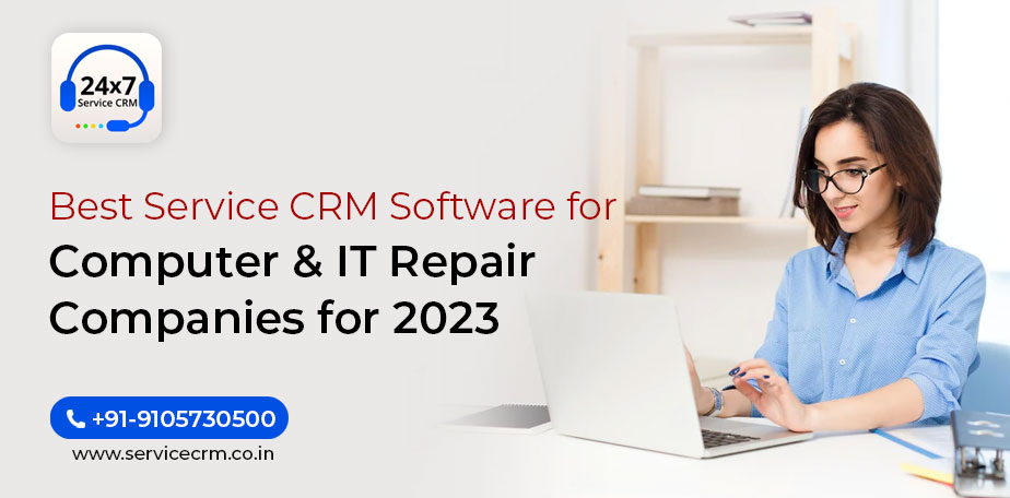 Best Service CRM Software for Computer & IT Repair Companies for 2023 | ServiceCRM