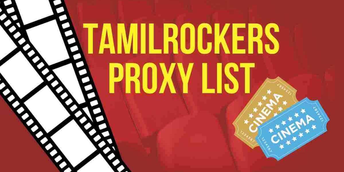 Unraveling the Complex Web of TamilRockers Proxy Lists