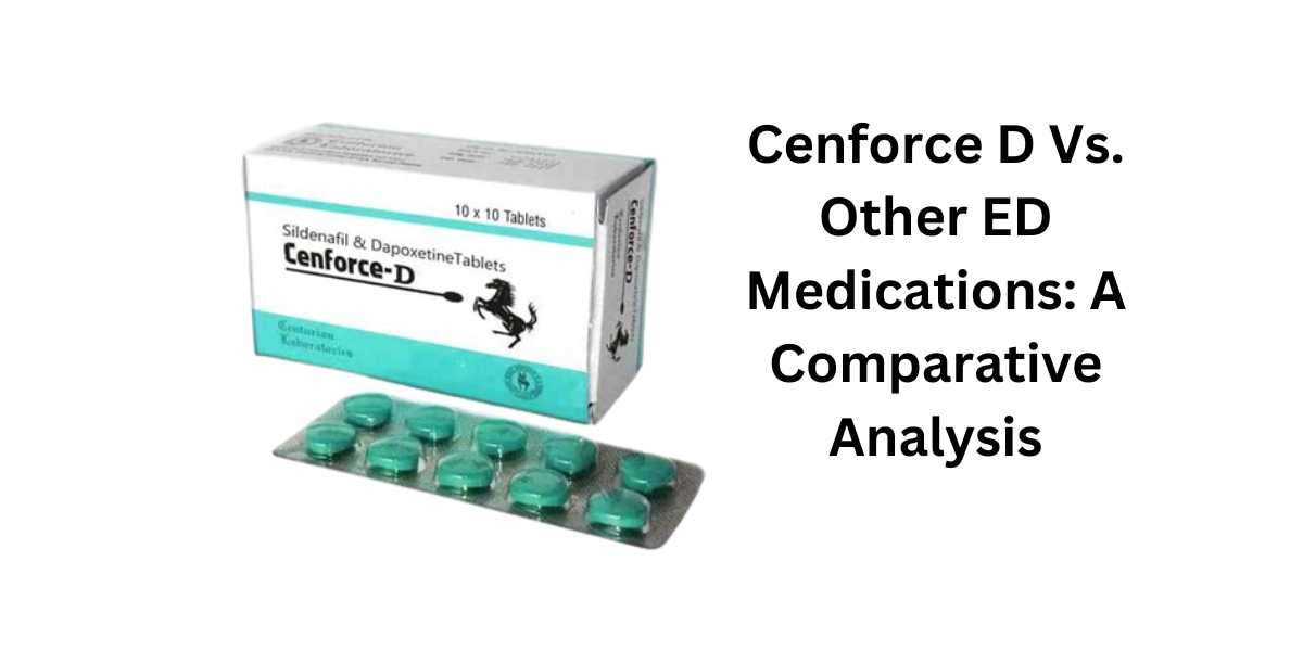 Cenforce D Vs. Other ED Medications: A Comparative Analysis