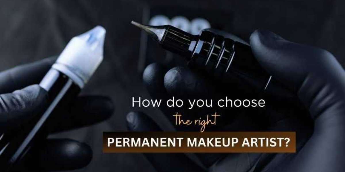 How do you select the best Permanent makeup artist?